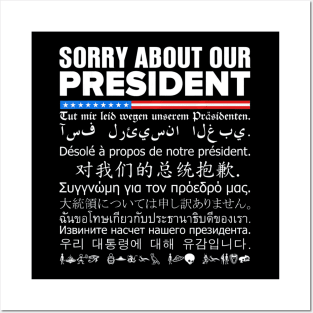 Sorry About Our President Multiple Language Posters and Art